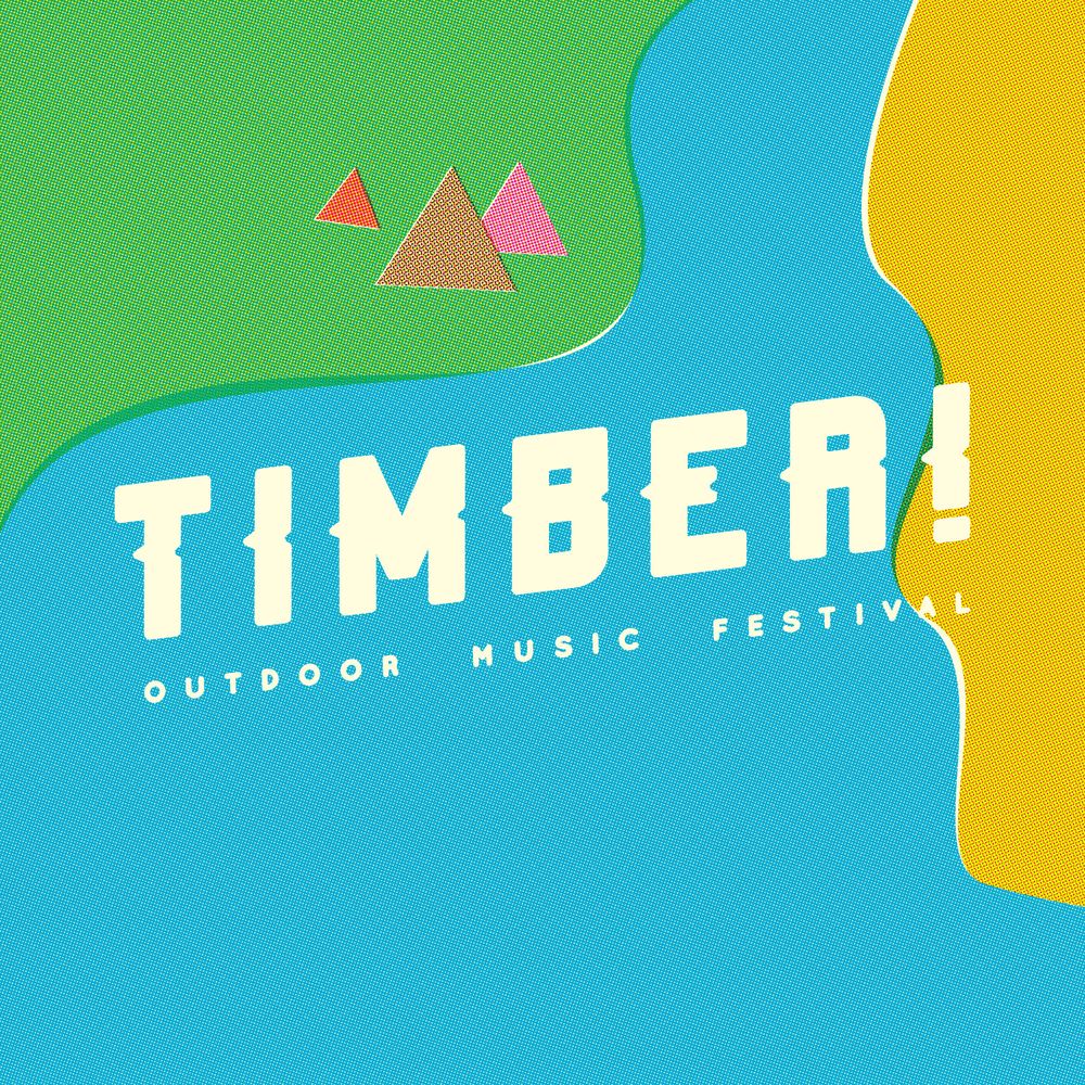Timber! Outdoor Music Festival, official poster and event artwork